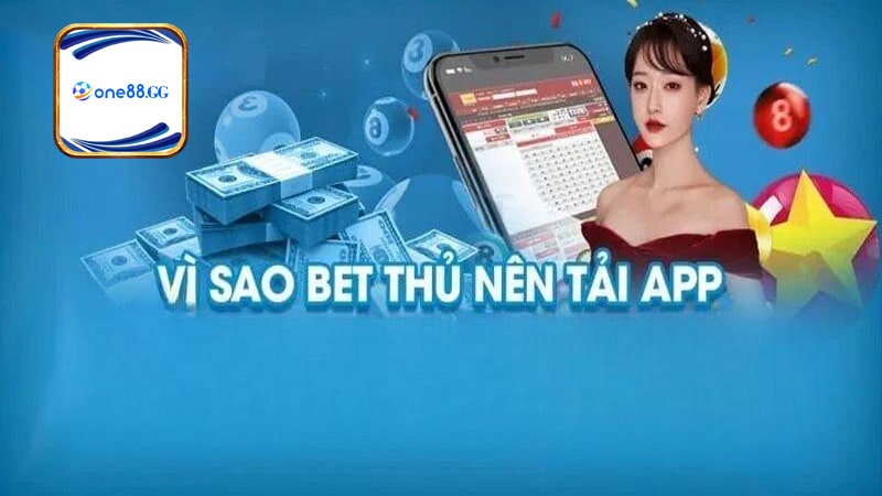 Ưu điểm khi tải app One88 về điện thoại?